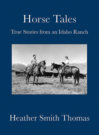 Horse Tales: True Stories from an Idaho Ranch